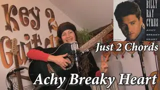 How To Play Achy Breaky Heart by Billy Ray Cyrus/EASY Just 2 chords song/Lots of strumming patterns