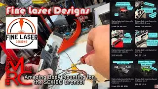 Fine Laser Designs Clipless Body Mount System for the SCX 10.3 Early Bronco! (and a whole lot more!)