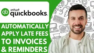 How to Automatically Apply Late Fees to Customer Invoices & Send Invoice Reminders - 2025