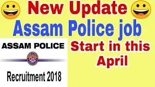 Assam Police Recruitment 2018 (Almost 5000 post full details) Assam Job news, New job in Assam