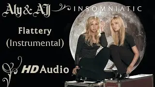 Aly & AJ - Flattery (Instrumental) [HD Audio]