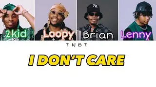 TNBT (The Next Big Thing) - I Don&rsquo;t Care Official Lyric video