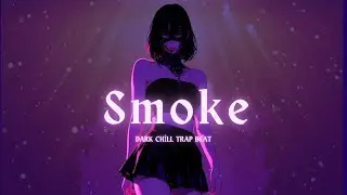 Dark Trap Vol.17 | Smoke | Shadowed Energy & Dark Trap Beats