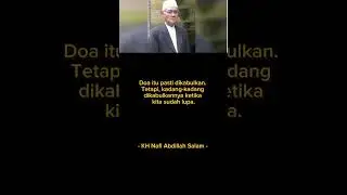 Kata Bijak KH Nafi' Abdillah Salam I Doa Itu Pasti Dikabulkan, Tetapi ...