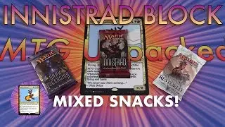 MTG Unpacked - Snacking on Innistrad Block #6