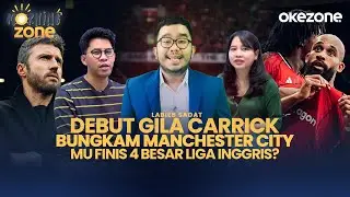 Debut Gila Carrick Bungkam Man City, MU Finis 4 Besar Liga Inggris? | MorningZone