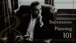 Succession Planning 101. The one thing that can make or break your wealth transition plan