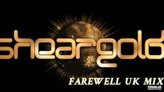 DJ SHEARGOLD FAREWELL UK MIX