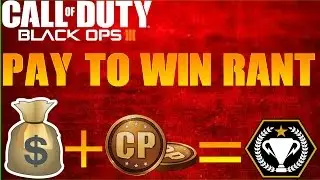 SUPPLY DROPS AND PAY TO WIN RANT! - Call of Duty: Black Ops 3