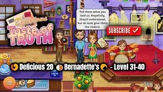 🍤Delicious 20 🍛Bernadette's🥐 - Level 31-40