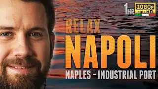 Naples industrial port at dawn VIDEO 1h relax meditation relax