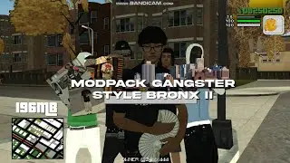 SHARE: MODPACK GANGSTER STYLE BRONX 2.0, 196 MB | GTA ANDROITH 