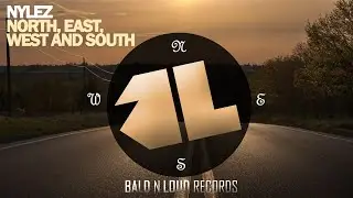 Nylez - North, East, West And South (Original Mix)