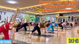 DAY-63 Dynamic Stretching Yoga Routine Flexibility & Body Stiffness | Master Ranjeet Singh Bhatia |