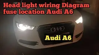 Audi A6 Head light wiring Diagram, fuse box location, Head light not working