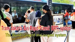 Trans Jakarta Bus Rapid Transit (BRT) system, the world
