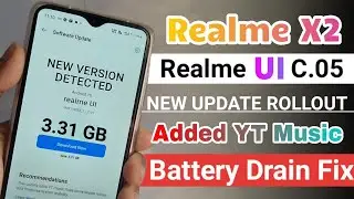 Realme X2 C.05 Update | Realme X2 Realme UI C.05 Update | Battery Draining problem solve,YT Music