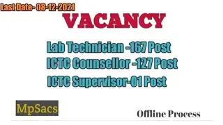 Vacancy Lab Technician ,  ICTC Counsellor, ICTC Supervisor 2021Mpsacs Bhopal mp #Pathology with Ajay