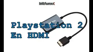 Test Convertisseur Bitfunx Hdmi pour playstation 2