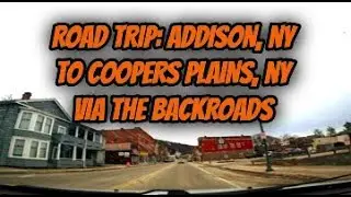 ROAD TRIP #37: Addison, NY to Coopers Plains, New York. Country Backroads #scenicviews #ruralamerica