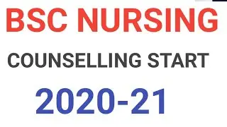 BSC NURSING COUNSELLING START 2020-21