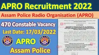 APRO Assam Recruitment 2022. Assam police APRO New Vacancy 2022.