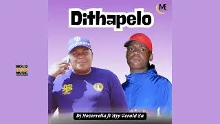 Dithapelo - Dj Mozerrella ft Myy Gerald SA (Original)