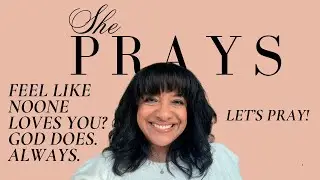 When You Feel Unloved | Prayer to Know You Are Loved Deeply
