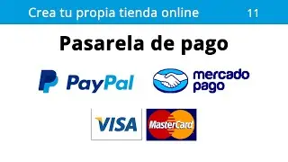 11. Tienda online - Mercado Pago, Paypal, Tarjeta Debito y Crédito