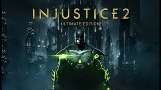 INJUSTICE 2 - Story Campaign Full Playthrough