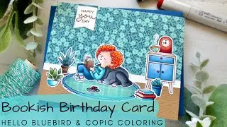 Bookish Birthday Card | Hello Bluebird | Copic Coloring Curly Hair and Paper Piecing Tips