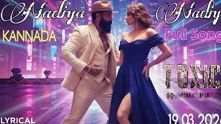 Nadiya Nadiya Song | TOXIC | Rocking Star Yash | Kiara Advani | Geetu Mohandas | First Single | KVN