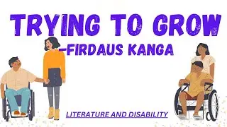Trying to Grow by Firdaus Kanga||Literature and Disability||Easy Hindi Explanation