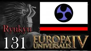 EU IV Ryukyu The Three Mountains Ep131