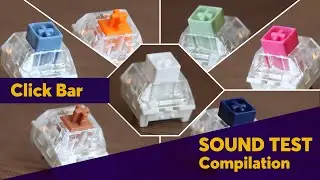 Every CLICK BAR CLICKY SWITCHES Sound Tests Compilation | A Joy to the Ears!
