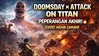 DOOMSDAY &times; ATTACK ON TITAN 🔥 | EVENT PERANG AKHIR ZAMAN!