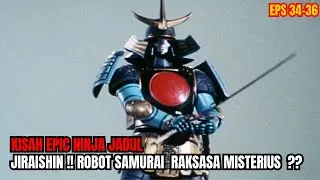 JIRAISHIN !! ROBOT SAMURAI RAKSASA TERKUAT !! EPS 34-36 #alurceritafilm  #jiraiya