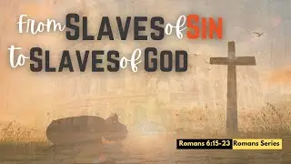From Slaves of Sin to Slaves of God (English)