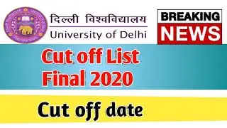 Delhi University Cutoff Date List 2020-21 Session || Admission || Du Cut off