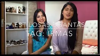 Estilosas e Santas: Tag Irmãs