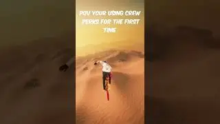 pov your using crew perks for the first time