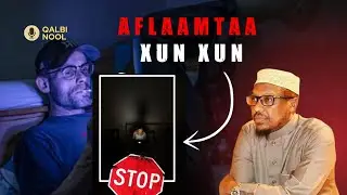 🤚Aflaamtaa Xun Xun |Sheekh Mustafe Xaaji Haruun