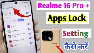 Realme 16 Pro Plus Me Apps Lock Kaise Kare | How to lock Apps in realme 16 pro + 5g 