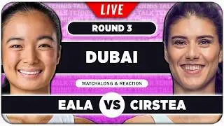 EALA vs CIRSTEA &bull; WTA Dubai 2026 &bull; LIVE Tennis Watchalong
