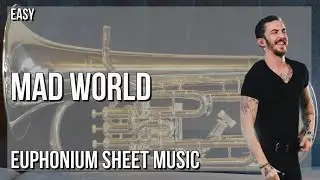 Euphonium Sheet Music: How to play Mad World by Dennis Lloyd
