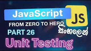 JavaScript Part 26 - Unit Testing in Sinhala