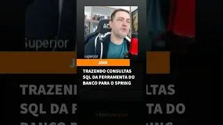 Trazendo consultas SQL da ferramenta do banco para o Spring
