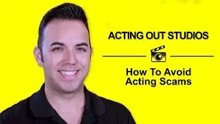 How To Avoid Acting Scams