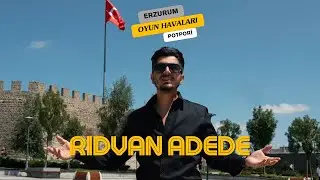 Rıdvan Adede - Erzurum Oyun Havaları / Halayları Potpori (Official Video)