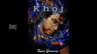Tejas Sharma - Khoj [Official Visualizer]